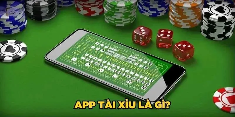 App tài xỉu uy tín là gì?
