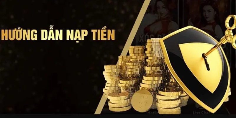 Cách nạp tiền tại các nhà cái uy tín và nổi bật nhất hiện nay