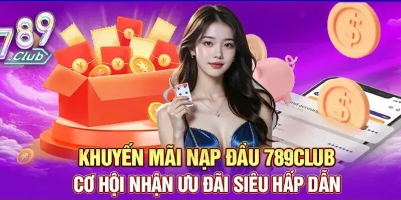 Điểm danh những chương trình khuyến mãi hấp dẫn chỉ có tại 789club